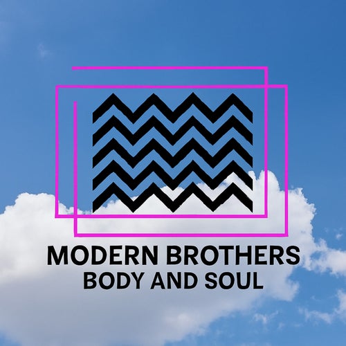  Modern Brothers - Body and Soul (2025) 
