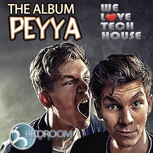 We Love Tech House Peyya