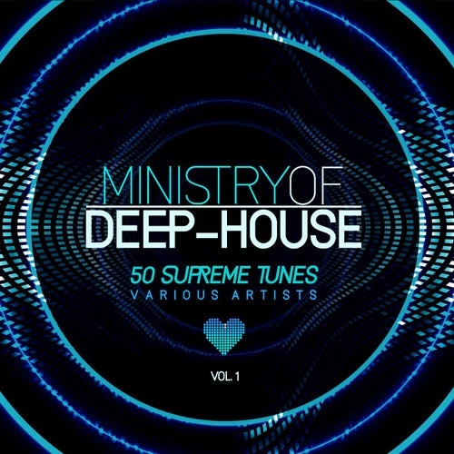 Ministry of Deep-House (50 Supreme Tunes), Vol. 1
