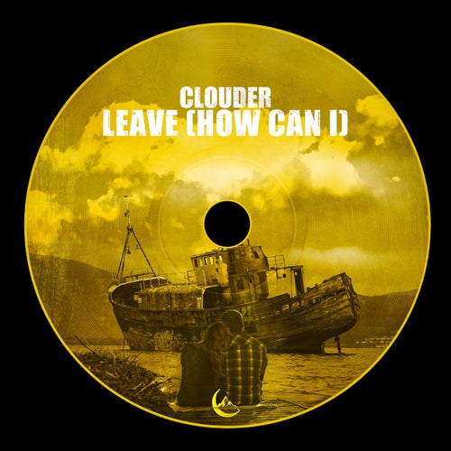 LEAVE (HOW CAN I) (Extended Mix)