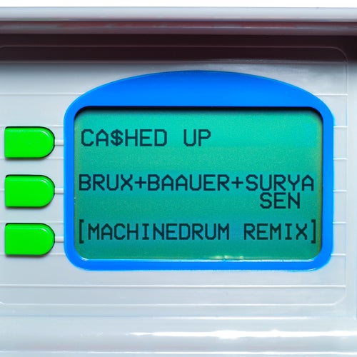 CA$HED UP - Machinedrum Remix