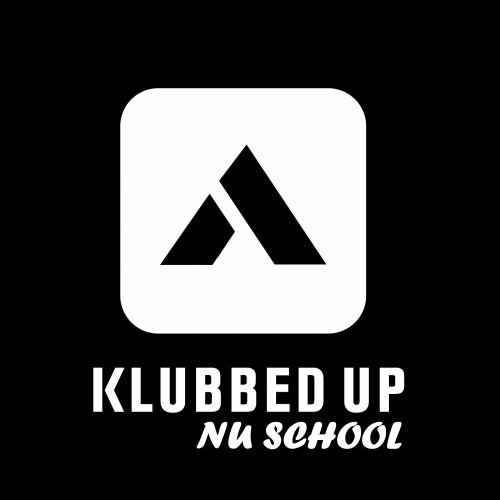 Klubbed Up Nu School