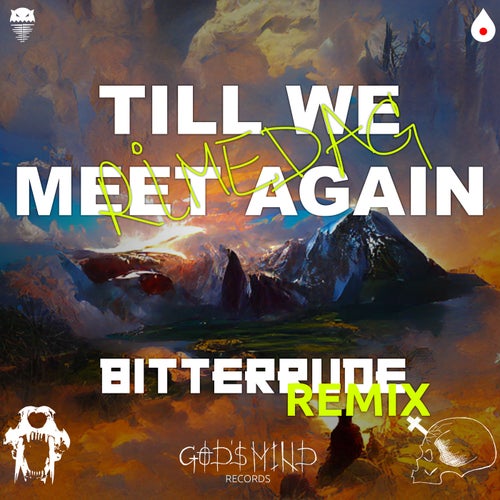 Till We Meet Again (BitterRude Remix)
