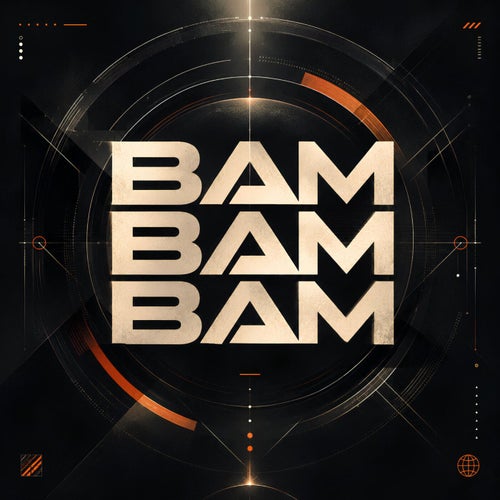 BAM BAM BAM