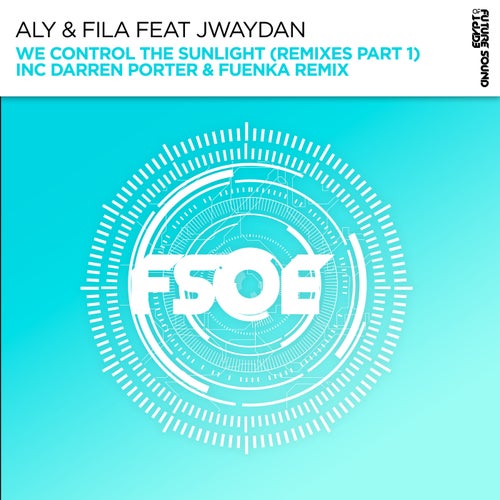We Control The Sunlight Remixes (Part 1)