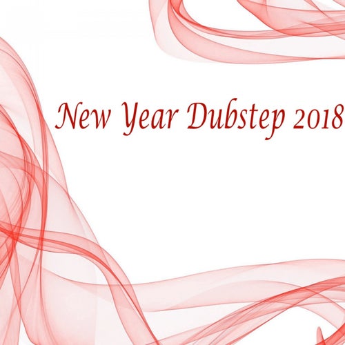 New Year Dubstep 2018