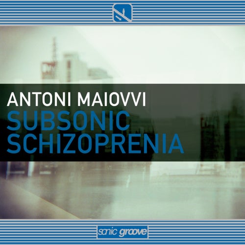 Subsonic Schizophrenia