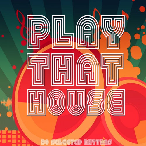 Play That House (30 Selected Rhythms)