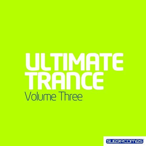 Ultimate Trance Volume Three
