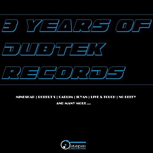 3 Years Of Dubtek Records