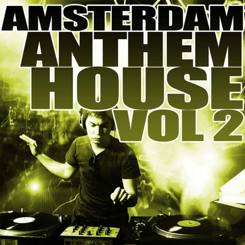 Amsterdam Anthem House Vol 2