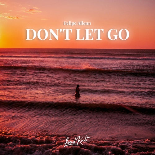 Don't Let Go