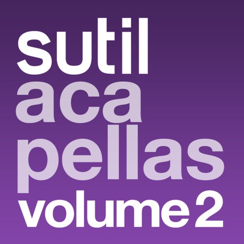 Sutil Acapellas Volume 2