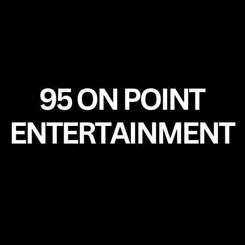 95 On Point Entertainment