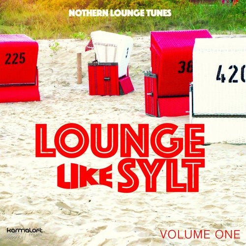 Lounge Like Sylt, Vol. 1 (Nothern Lounge Tunes)