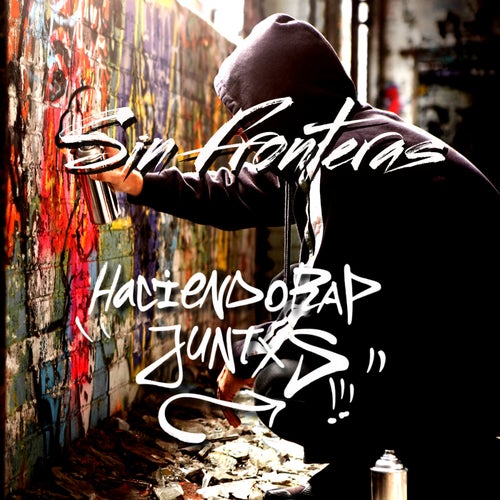 Sin Fronteras - Haciendo Rap Juntxs