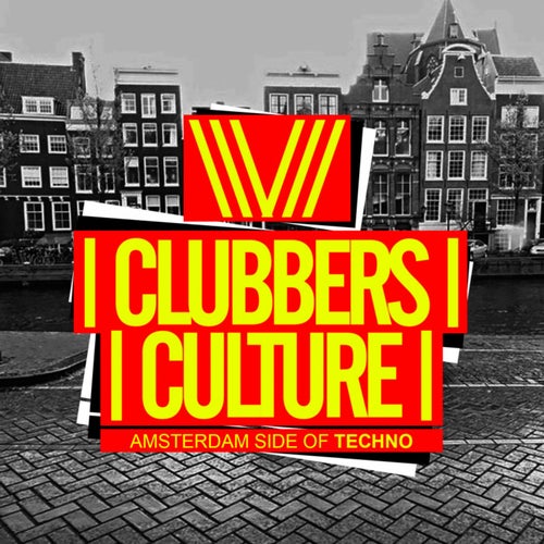 Clubbers Culture: Amsterdam Side Of Techno