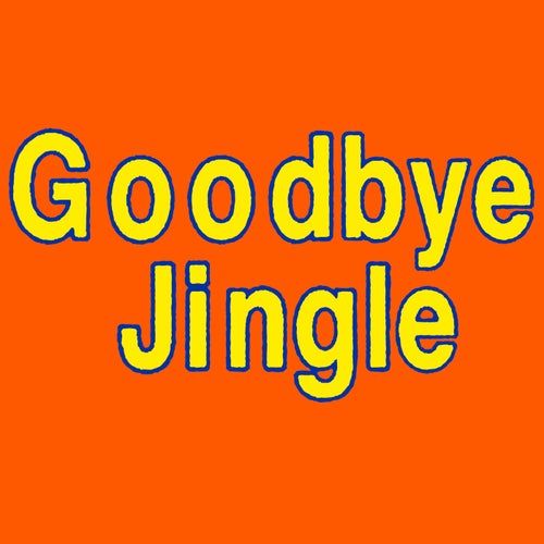 Goodbye Jingle