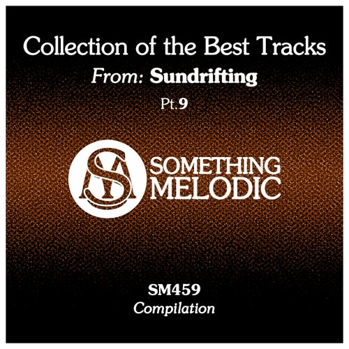Collection of the Best Tracks From: Sundrifting, Pt. 9