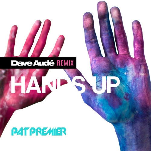 Cover art for Hands Up (Dave Audé Remixes)