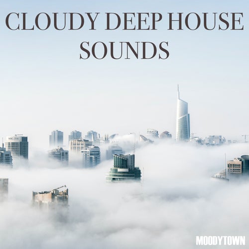 Cloudy Deep House Sounds