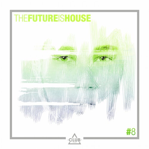 The Future is House #8