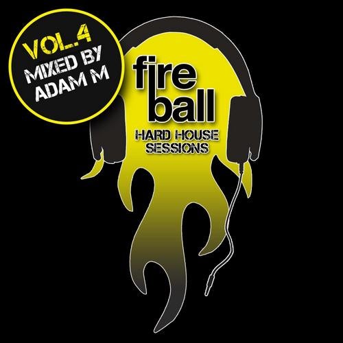 Fireball Hard House Sessions Vo1 4 - Mixed By Adam M