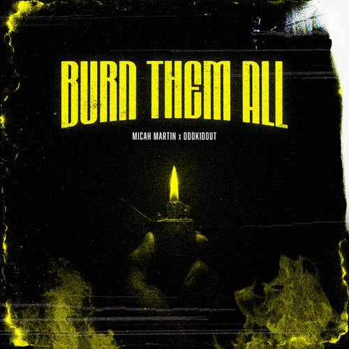 Burn Them All (feat. OddKidOut)