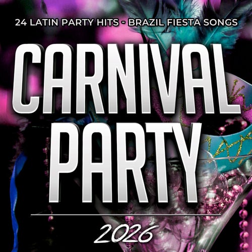 Carnival Party 2026 - 24 Latin Party Hits - Brazil Fiesta Songs
