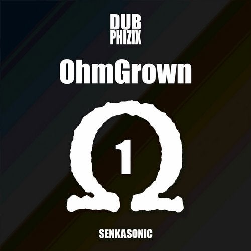 Dub Phizix — OhmGrown Series 1 (EP) 2018