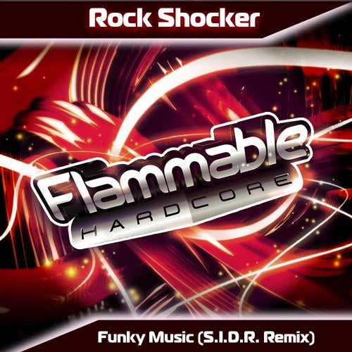 Funky Music (S.I.D.R. Remix) from Flammable Hardcore on Beatport