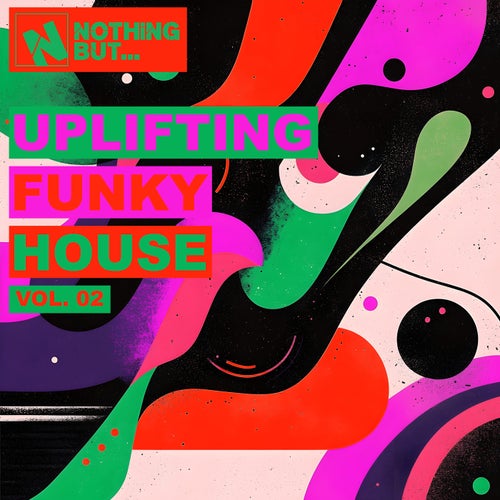 Nothing But... Uplifting Funky House, Vol. 02 (2025) - Nothing But