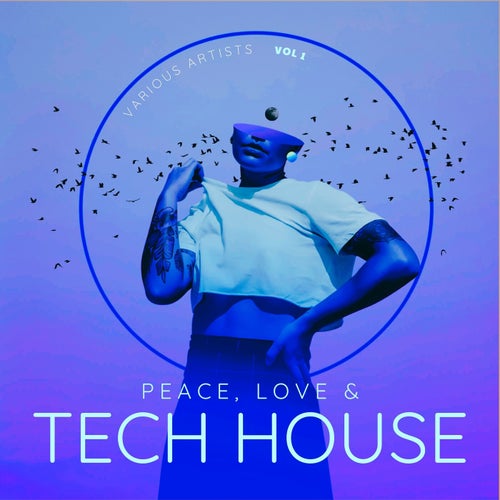Cover art for Peace, Love & Tech House, Vol. 1