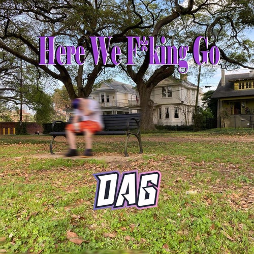 Here We F*king Go