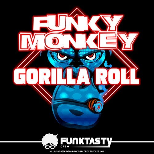 Funky Monkey - Gorilla Roll [EP] 2018