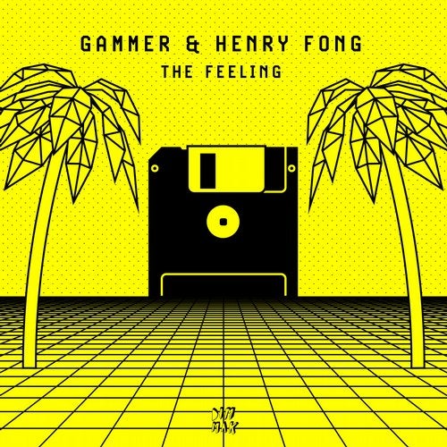 Gammer & Henry Fong - The Feeling