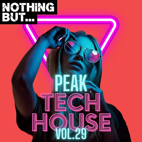 Nothing But... Peak Tech House, Vol. 29 (2025) - Nothing But