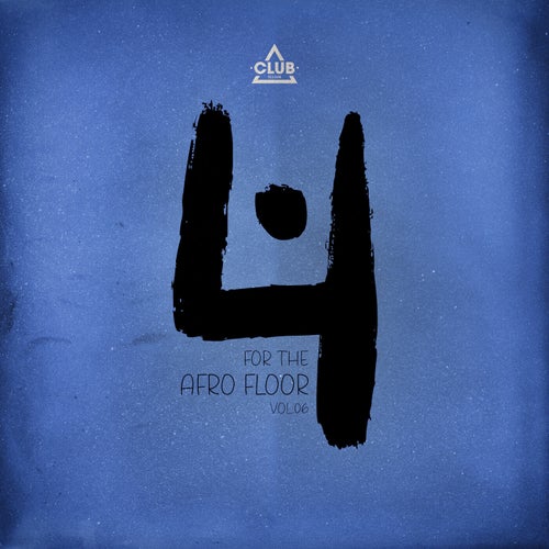Club Session pres. 4 For The Afro Floor, Vol.06 CSCOMP3683 FLAC - Club Session