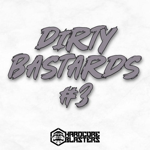 Dirty Bastards #3