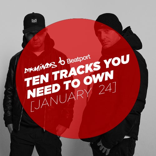 Ten Tracks Your Need To Own - January 24 Chart by D*Minds on Beatport ...