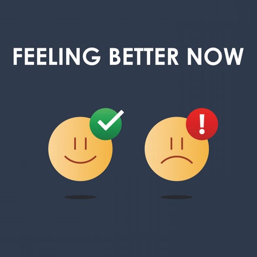 Feeling Better Now