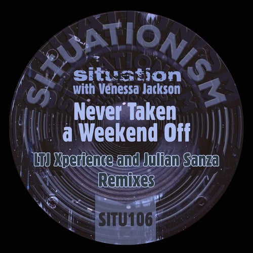 Never Taken a Weekend Off (Remixes)