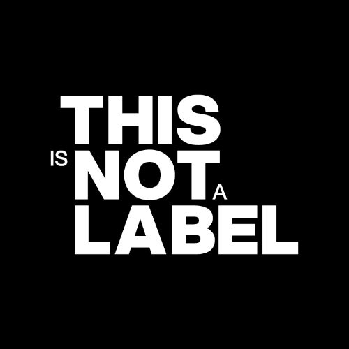 THIS IS NOT A LABEL