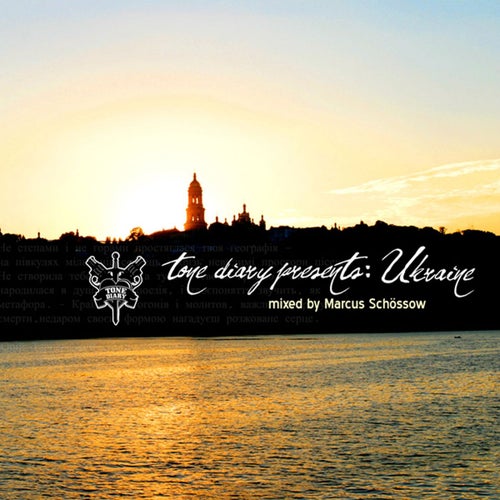 Tone Diary Presents: Ukraine (Mixed by Marcus Schossow)