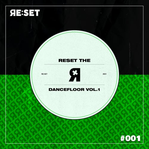 Reset The Dancefloor Vol.1