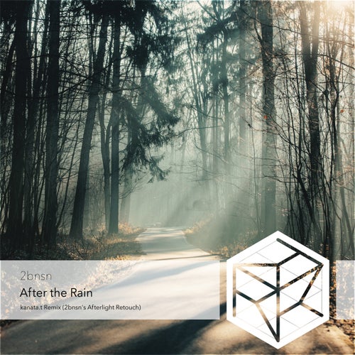 After the Rain (Kanata.t Remix (2bnsn's Afterlight Retouch))