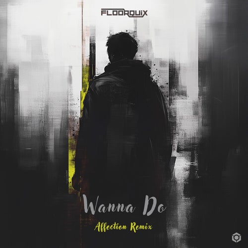  Floorquix - Wanna Do (Affection Remix) (2026) 