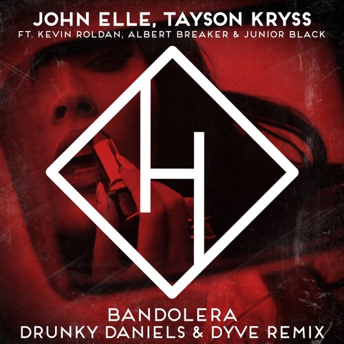 Bandolera (Drunky Daniels & Dyve Extended Mix)