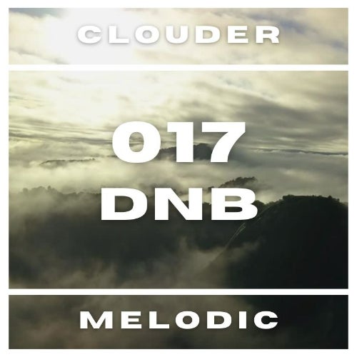 cLoudER 017 : DNB : Melodic