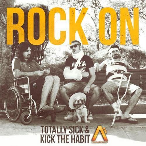 Totally Sick & Kick The Habit - Rock On EP
